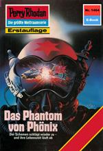 Perry Rhodan 1464: Das Phantom von Phönix
