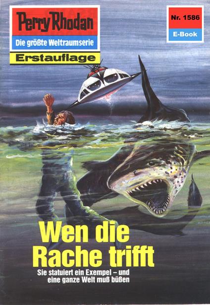 Perry Rhodan 1586: Wen die Rache trifft