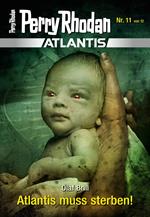 Atlantis 11: Atlantis muss sterben!