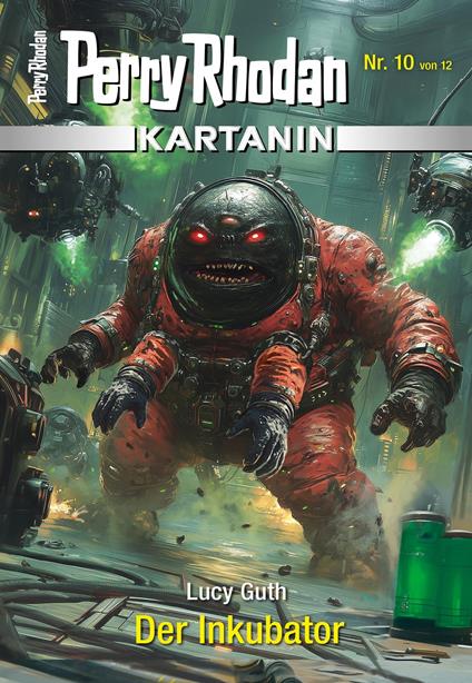 Kartanin 10: Der Inkubator