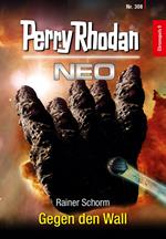Perry Rhodan Neo 308: Gegen den Wall