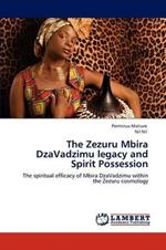 The Zezuru Mbira DzaVadzimu legacy and Spirit Possession