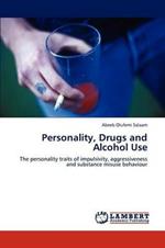 Personality, Drugs and Alcohol Use