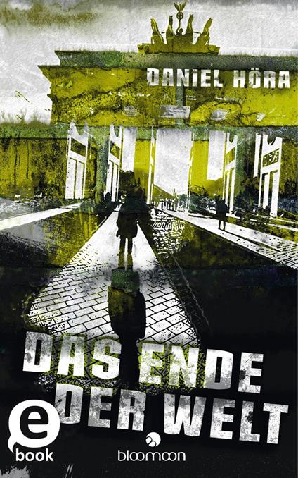 Das Ende der Welt - Daniel Höra - ebook