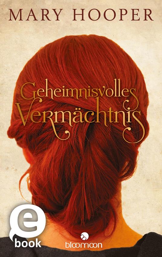 Geheimnisvolles Vermächtnis - Mary Hooper,Marlies Ruß - ebook