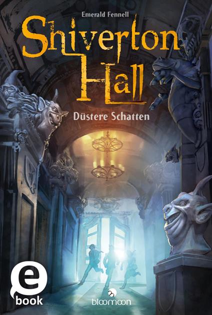 Shiverton Hall - Düstere Schatten (Shiverton Hall 1) - Emerald Fennell,Jann Kerntke,Doris Hummel - ebook