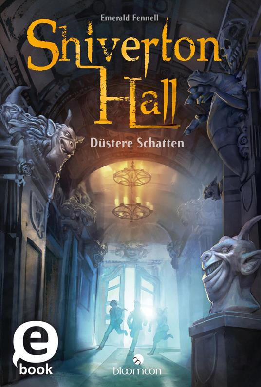 Shiverton Hall - Düstere Schatten (Shiverton Hall 1) - Emerald Fennell,Jann Kerntke,Doris Hummel - ebook