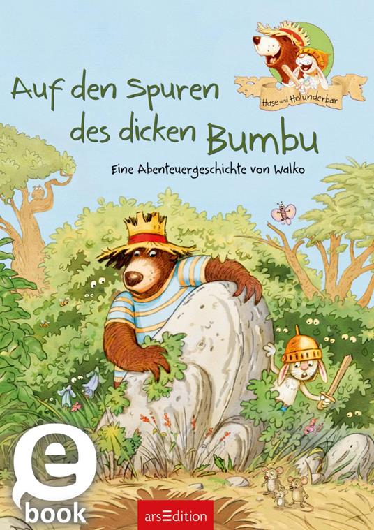 Hase und Holunderbär - Auf den Spuren des dicken Bumbu (Hase und Holunderbär) - Walko - ebook