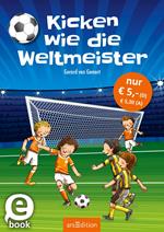 Kicken wie die Weltmeister (Die Superstürmer)