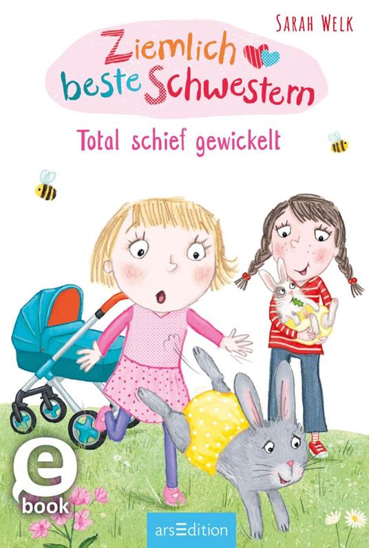 Ziemlich beste Schwestern – Total schief gewickelt (Ziemlich beste Schwestern 5) - Sarah Welk,Sharon Harmer - ebook