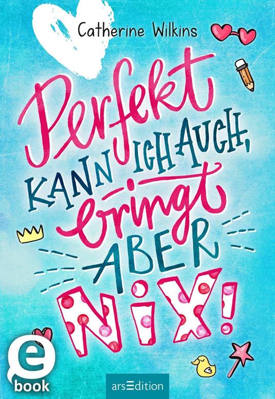 Perfekt kann ich auch, bringt aber nix! - Catherine Wilkins,Christine Spindler - ebook