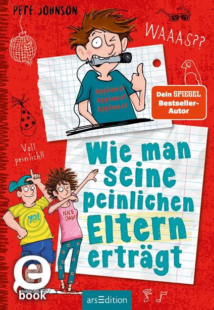 Wie man seine peinlichen Eltern erträgt (Eltern 2) - Pete Johnson,Thorsten Saleina,Christine Spindler - ebook