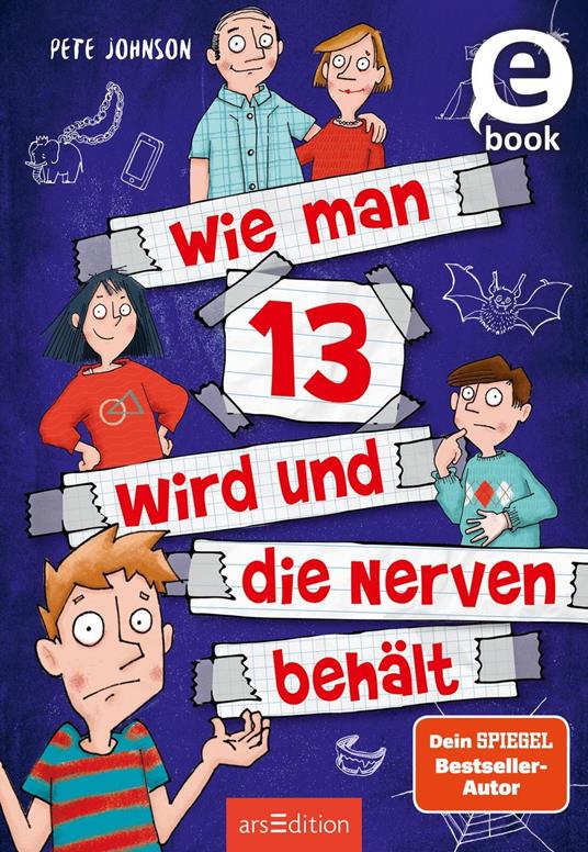 Wie man 13 wird und die Nerven behält (Wie man 13 wird 5) - Pete Johnson,Thorsten Saleina,Christine Spindler - ebook