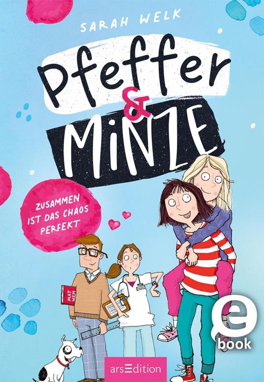 Pfeffer & Minze – Zusammen ist das Chaos perfekt (Pfeffer & Minze 2) - Sarah Welk,Thorsten Saleina - ebook