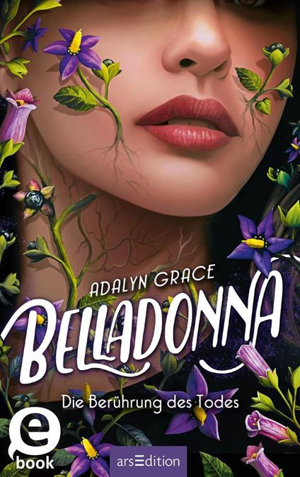 Belladonna – Die Berührung des Todes (Belladonna 1) - Adalyn Grace,Petra Knese - ebook