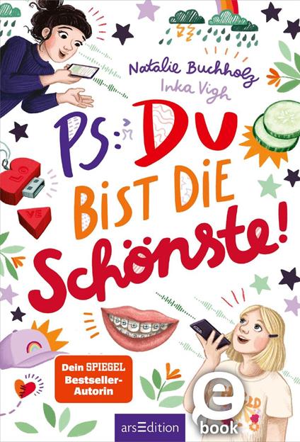 PS: Du bist die Schönste! (PS: Du bist die Beste! 7) - Natalie Buchholz,Inka Vigh - ebook
