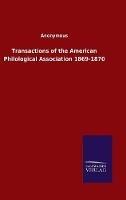 Libro in inglese Transactions of the American Philological Association 1869-1870  - Ohne Autor