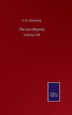 The Law Reports: Volume VIII - G W Hemming - cover