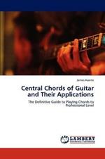 Central Chords of Guitar and Their Applications