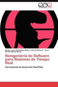 Reingenieria de Software para Sistemas de Tiempo Real - Bolanos Munoz Hector Leonardo,Takahashi Silvia,Munoz Munoz Diana Maritza - cover