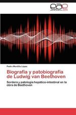 Biografia y Patobiografia de Ludwig Van Beethoven