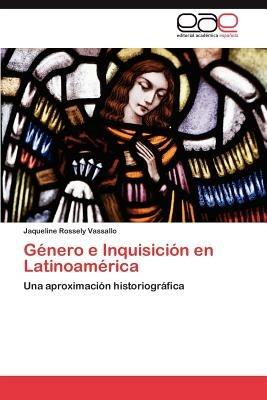 Género e Inquisición en Latinoamérica - Vassallo Jaqueline Rossely - cover