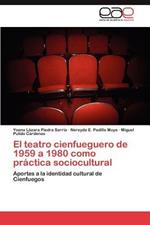 El teatro cienfueguero de 1959 a 1980 como practica sociocultural