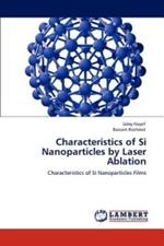 Characteristics of Si Nanoparticles by Laser Ablation
