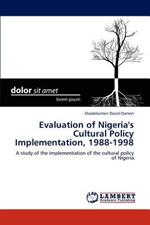 Evaluation of Nigeria's Cultural Policy Implementation, 1988-1998