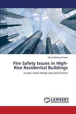 Fire Safety Issues in High-Rise Residential Buildings - Yahya Mohamad Yatim - cover