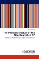 The Internal Structure of the Non-Quantified DP