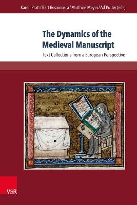The Dynamics of the Medieval Manuscript: Text Collections from a European Perspective - cover