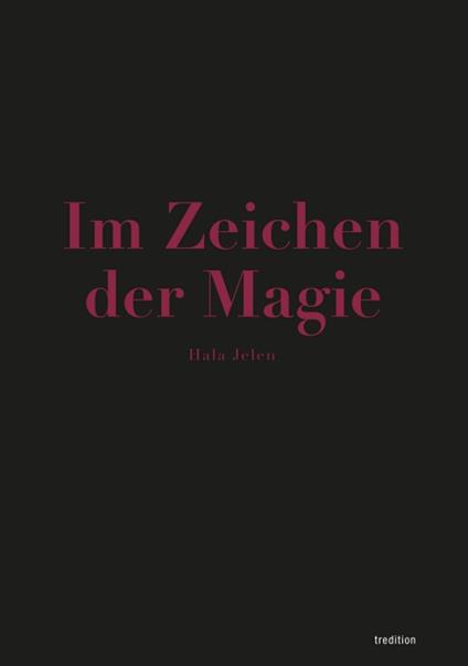 Im Zeichen der Magie - Hala Jelen - ebook