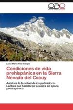 Condiciones de vida prehispanica en la Sierra Nevada del Cocuy