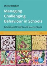 Managing Challenging Behaviour in Schools: Educational Insights and Interventions