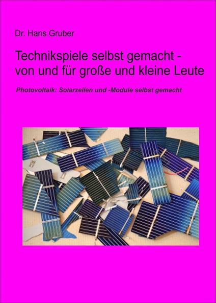 Technikspiele selbst gemacht von und für kleine und große Leute - Dr. Hans Gruber - ebook