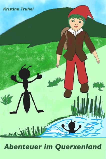 Abenteuer im Querxenland - Kristine Truhel - ebook