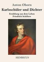 Karlsschuler und Dichter: Erzahlung aus dem Leben Friedrich Schillers