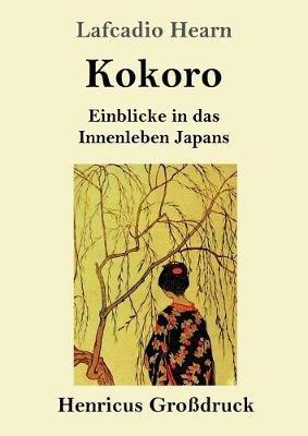 Kokoro (Grossdruck): Einblicke in das Innenleben Japans - Lafcadio Hearn - cover