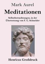 Meditationen (Großdruck): Selbstbetrachtungen