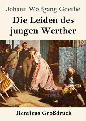 Die Leiden des jungen Werther (Großdruck) - Johann Wolfgang Goethe - cover