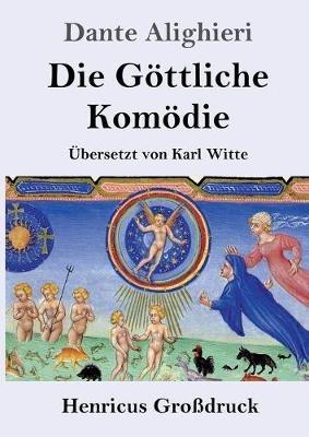 Die Goettliche Komoedie (Grossdruck): (La Divina Commedia) - Dante Alighieri - cover