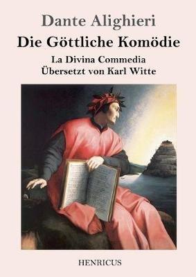 Die Goettliche Komoedie: La Divina Commedia - Dante Alighieri - cover
