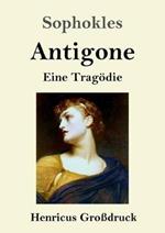 Antigone (Großdruck): Eine Tragödie