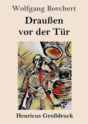 Draussen vor der Tur (Grossdruck) - Wolfgang Borchert - cover