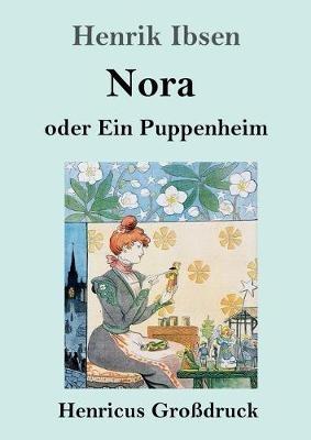 Nora oder Ein Puppenheim (Großdruck) - Henrik Ibsen - cover