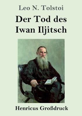 Der Tod des Iwan Iljitsch (Großdruck) - Leo N Tolstoi - cover