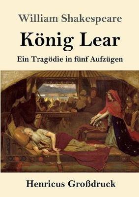 König Lear (Großdruck): Ein Tragödie in fünf Aufzügen - William Shakespeare - cover