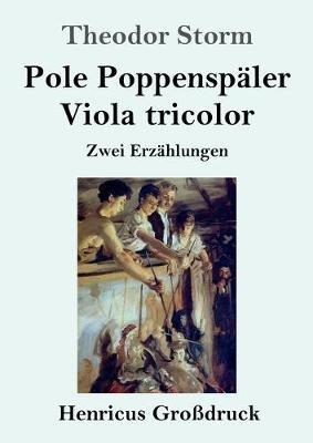 Pole Poppenspaler / Viola tricolor (Grossdruck): Zwei Erzahlungen - Theodor Storm - cover