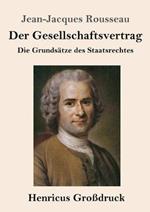 Der Gesellschaftsvertrag (Großdruck): Die Grundsätze des Staatsrechtes